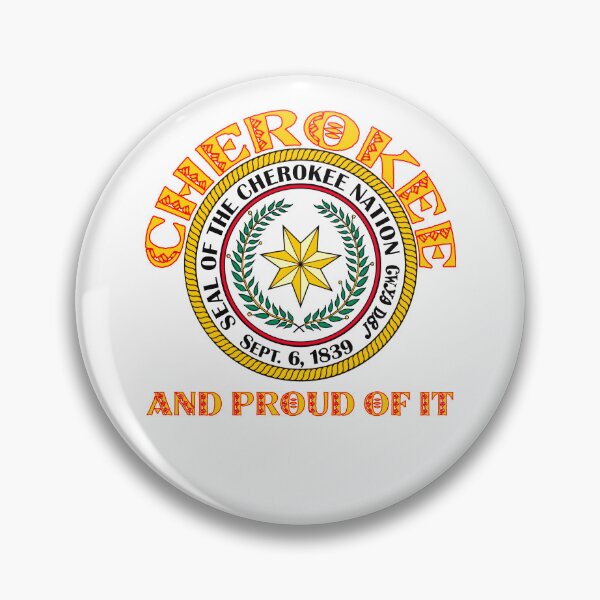 Artikelvorschau, Cherokee und stolz darauf mit dem offiziellen Siegel der Cherokee-Nation entworfen und verkauft von JJOldaker.