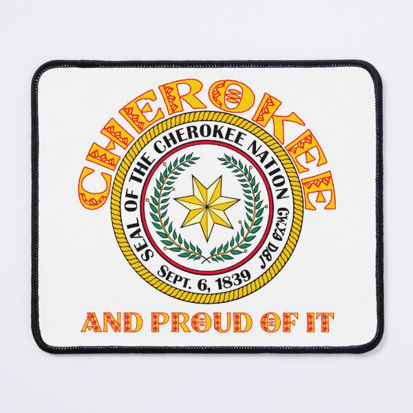 Item preview, Cherokee And Proud Of It With Official Seal of the Cherokee Nation designed and sold by JJOldaker.