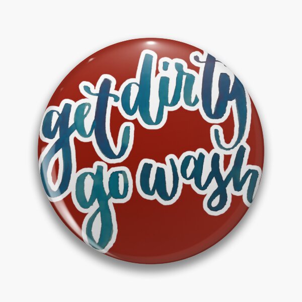 Item preview, Get Dirty Go Wash 	 	 designed and sold by gjvcadyc4.