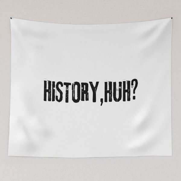 Item preview, History,Huh? text Design Variant 2 designed and sold by Harsh  Katariya.