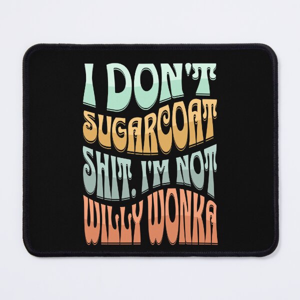 Item preview, I don't sugarcoat designed and sold by Comfy Creations.