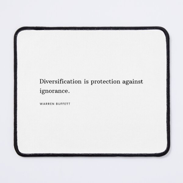 Item preview, Diversification is protection against ignorance. - Warren Buffett designed and sold by eoghan-copp.