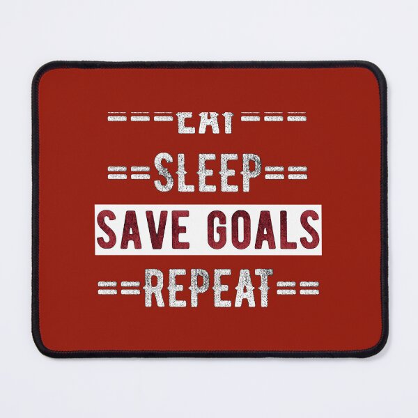 Item preview, for Goalies Eat Sleep Save Goals Repeat designed and sold by gjvcadyc4.