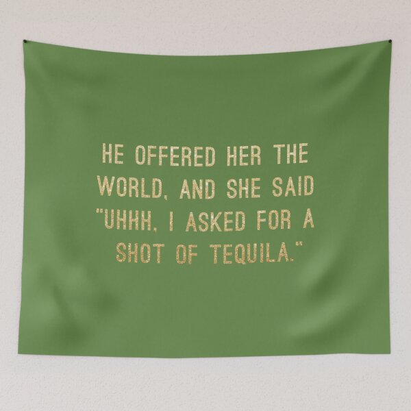 Item preview, Shot of Tequila Tapestry 	 designed and sold by otsgiowm62.