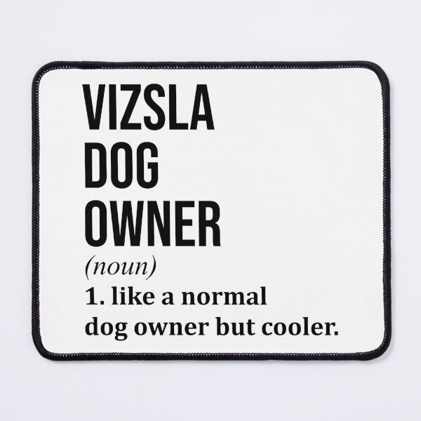 Item preview, Vizsla Dog Owner Definition designed and sold by XCIV.