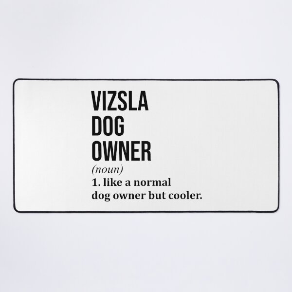 Item preview, Vizsla Dog Owner Definition designed and sold by XCIV.