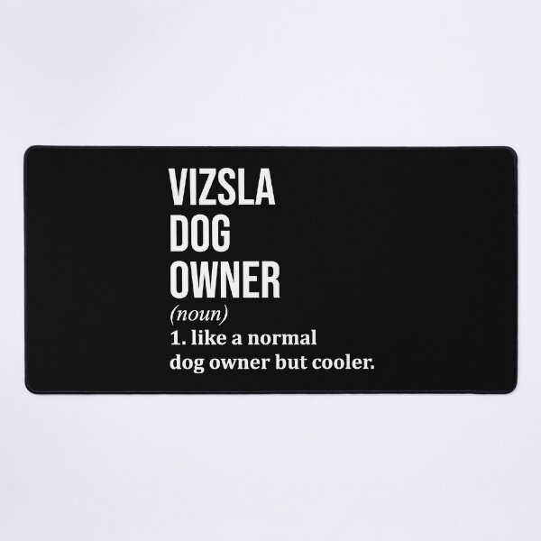 Item preview, Vizsla Dog Owner Definition designed and sold by XCIV.