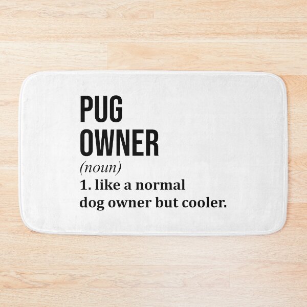 Item preview, Pug Dog Owner Definition designed and sold by XCIV.