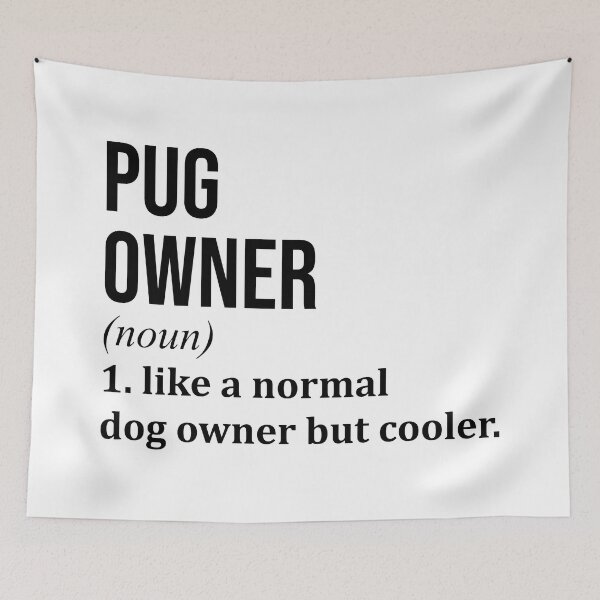 Item preview, Pug Dog Owner Definition designed and sold by XCIV.