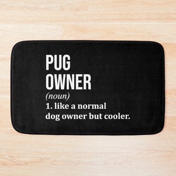Item preview, Pug Dog Owner Definition designed and sold by XCIV.