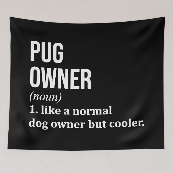 Item preview, Pug Dog Owner Definition designed and sold by XCIV.