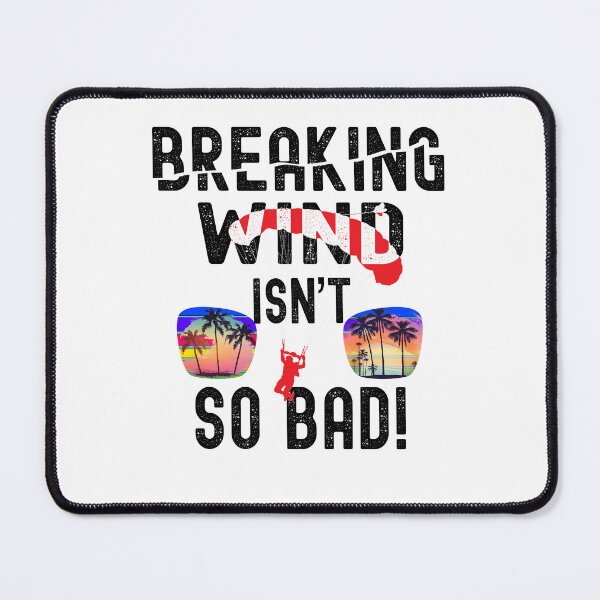 Item preview, Breaking wind isn’t so bad! designed and sold by TJHstudio.