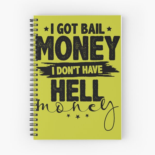 Item preview, I Got Bail money designed and sold by Slowfeechi.