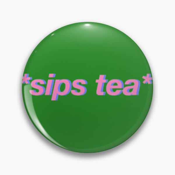 Item preview, sips tea 	 8	 designed and sold by jumpmhock23.