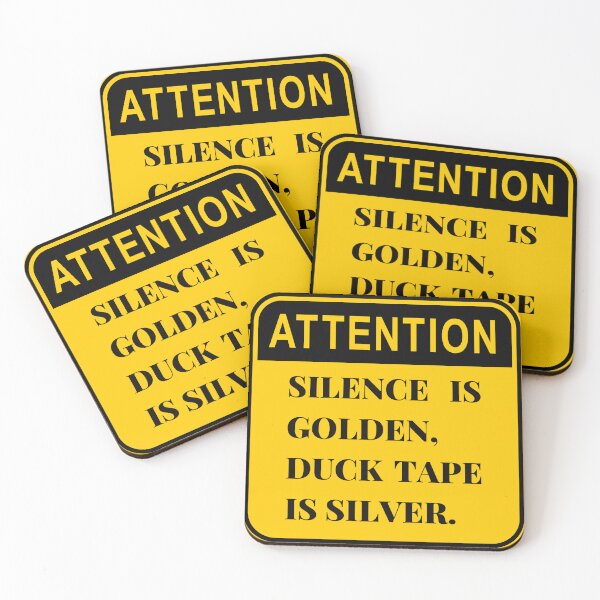 Item preview, Attention Silence is Golden. Duck tape is silver. designed and sold by keisi-duron.