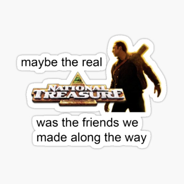 Item preview, maybe the real national treasure was the friends we made along the way designed and sold by RetroKix.