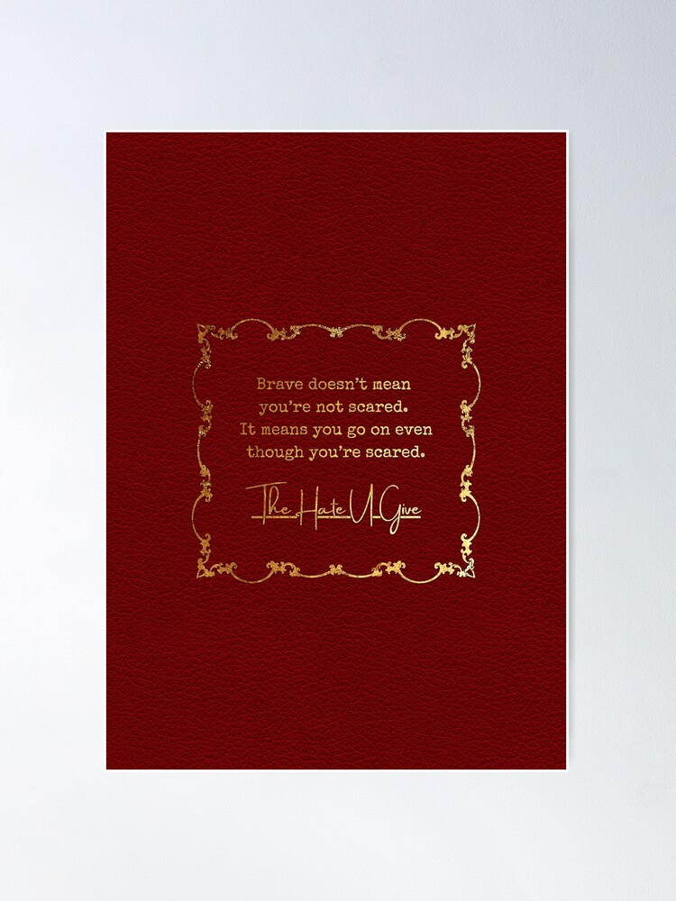 Brave doesnt mean youre not scared Quote (distressed gold on red leather)  Poster for Sale by Orianca