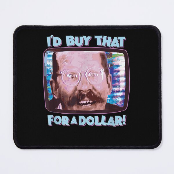 Item preview, ID BUY THAT FOR A DOLLAR! funny 80s future humor designed and sold by SophieCaiss.