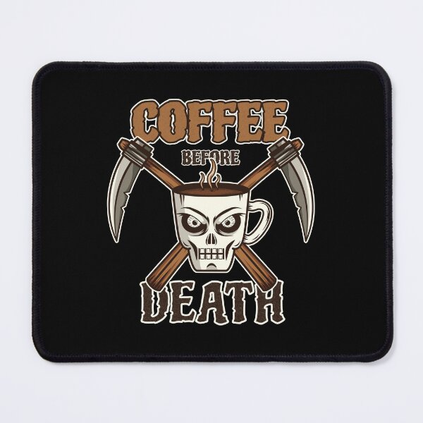 Item preview, Coffee Before Death designed and sold by DKdesigns27.