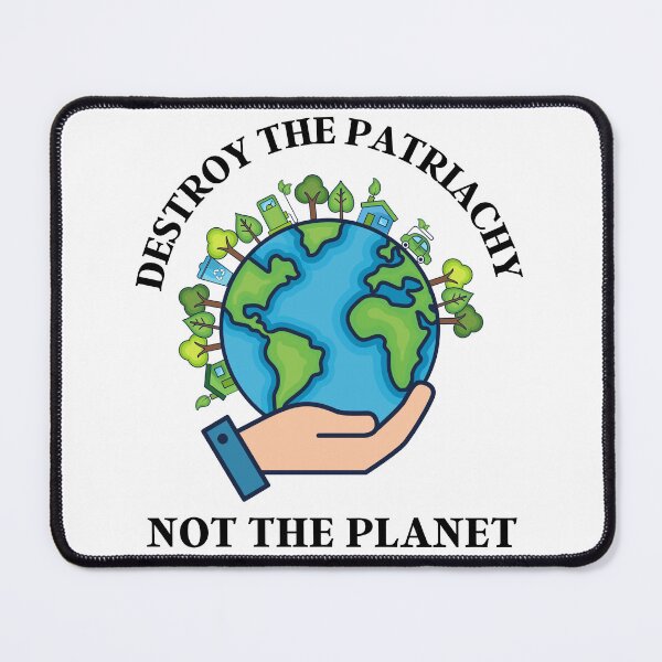 Item preview, Destroy the patriachy not the planet designed and sold by tokyoberlin.