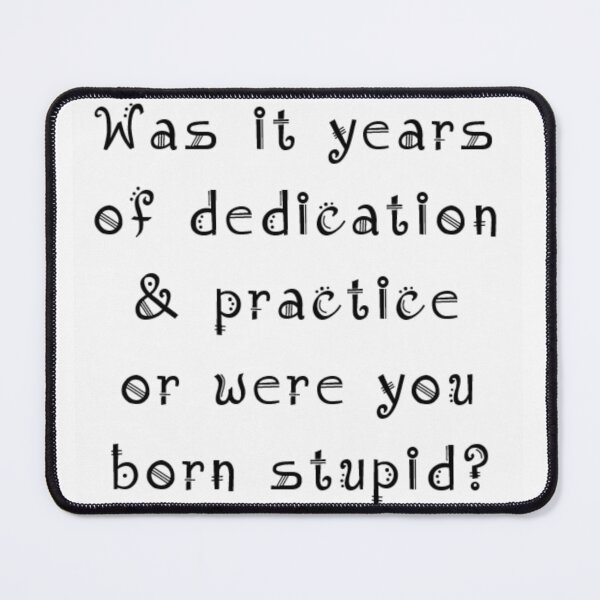 Item preview, Born Stupid? designed and sold by Philip-F-Webb.