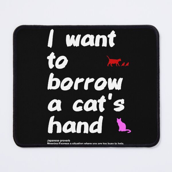 Item preview, I want to borrow a cat's hand designed and sold by Animal-Avenue.