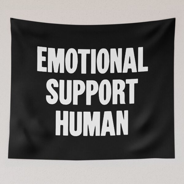 Item preview, Emotional Support Human designed and sold by Good-Looking Corpse.