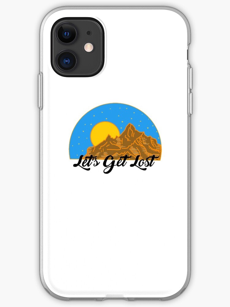 Let's get lost iPhone 11 case Let's get lost iPhone 11 case