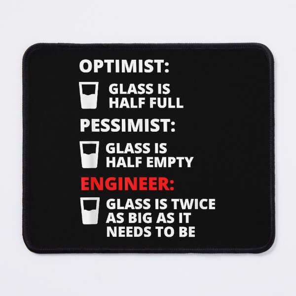 Item preview, Engineer Half Full Glass - Funny Engineering Joke  designed and sold by CharlesHowarde.