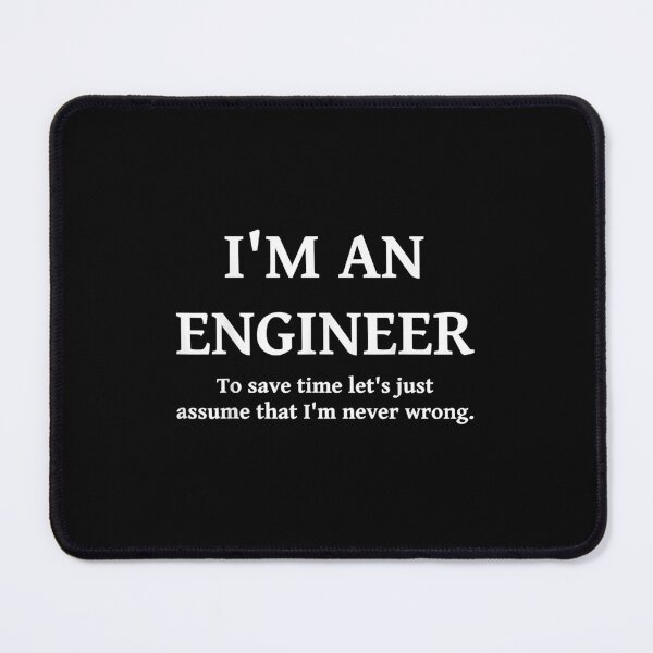 Item preview, Engineer T-Shirt - To Save Time Let's Assume I'm Never Wrong designed and sold by CharlesHowarde.