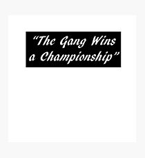 "The gang wins a championship" Photographic Print