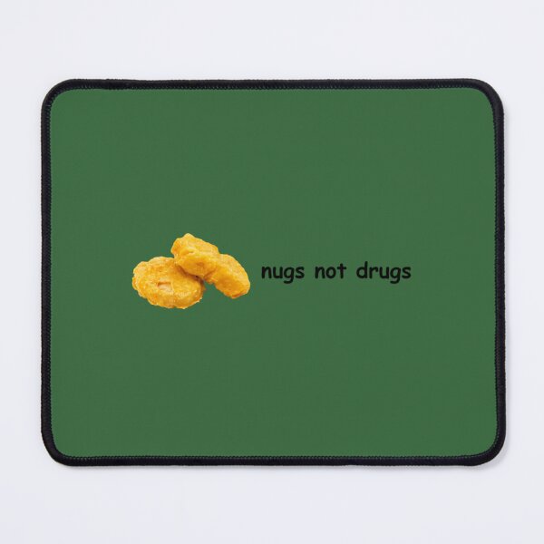 Item preview, nugs not drugs   	 designed and sold by lgjhyhsewt27.