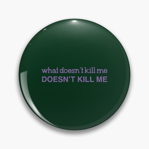 Item preview, Next to Normal What Doesnt Kill Me designed and sold by elfledasrphoeni.