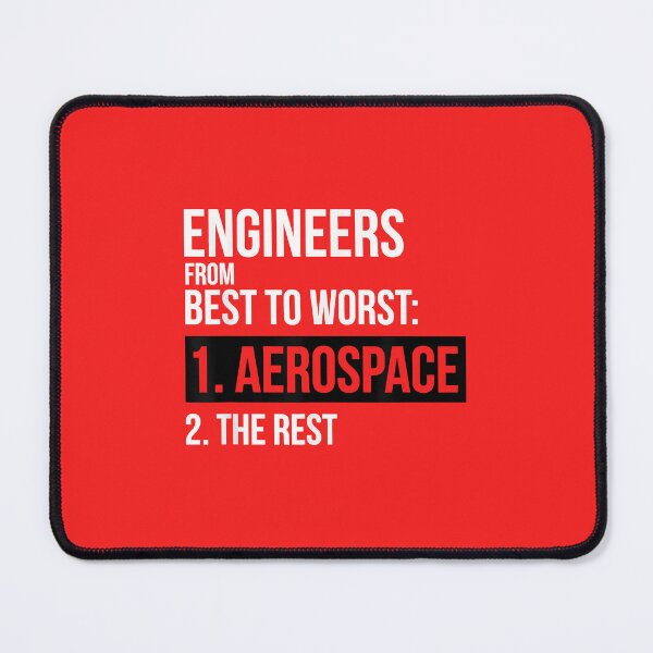 Item preview, Engineers From Best To Worst Aerospace Engineering designed and sold by StephenThomasy.