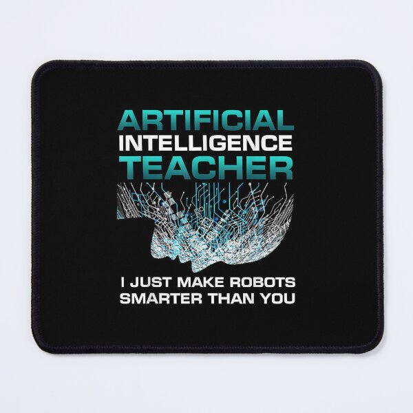 Item preview, Funny Artificial Intelligence Teacher Gift Robotics Engineer  designed and sold by StephenThomasy.