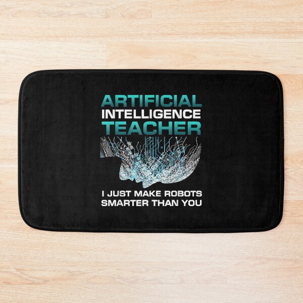 Item preview, Funny Artificial Intelligence Teacher Gift Robotics Engineer  designed and sold by StephenThomasy.
