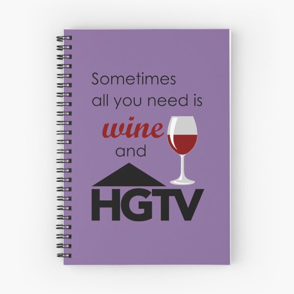 Item preview, Sometimes all you need is wine and HGTV   	 designed and sold by ipqzjhuun83.