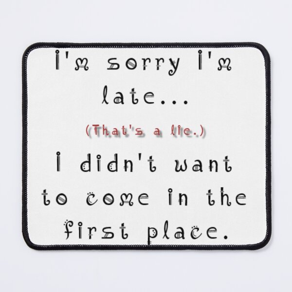 Item preview, Sorry I'm Late designed and sold by Philip-F-Webb.