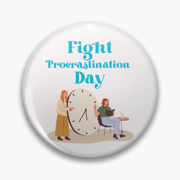 Item preview, Fight Procrastination Day designed and sold by Simo0455.