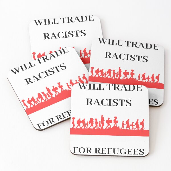 Item preview, Will trade racists for refugees  designed and sold by tokyoberlin.