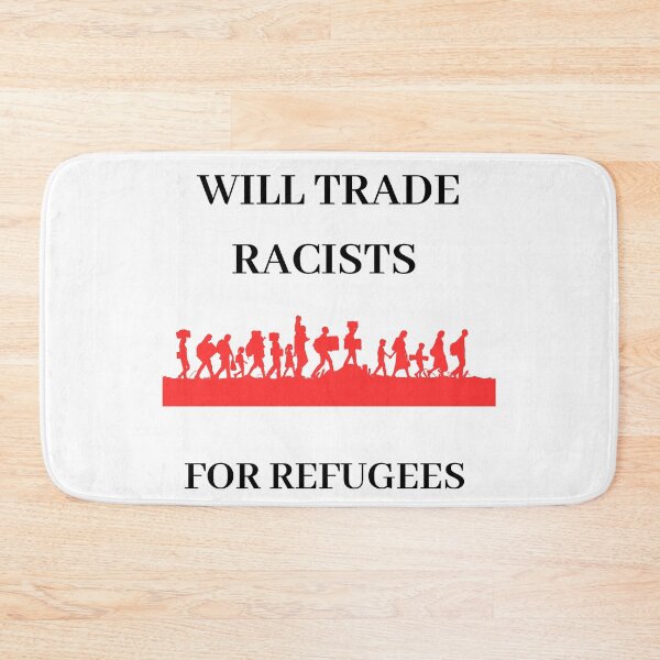 Item preview, Will trade racists for refugees  designed and sold by tokyoberlin.