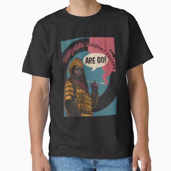 Item preview, Bourgeoisie Luddites Society   	 designed and sold by rhguoezpmi4.