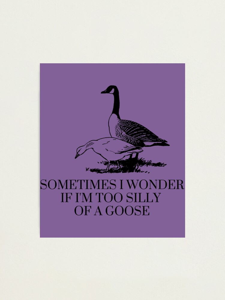 Sometimes I wonder if I'm too silly of a goose Tote Bag Sometimes I wonder if I'm too silly of a goose Tote Bag