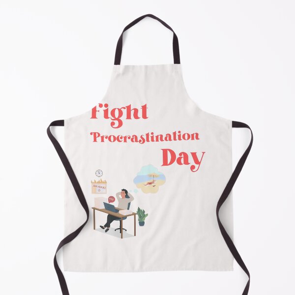Item preview, Fight Procrastination Day designed and sold by Simo0455.