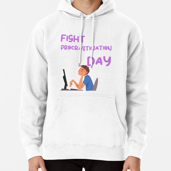 Item preview, Fight Procrastination Day designed and sold by Simo0455.