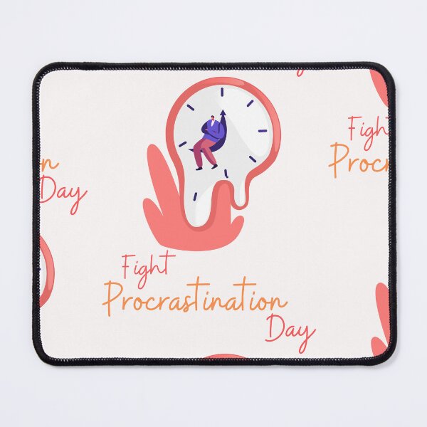 Item preview, Fight Procrastination Day designed and sold by Simo0455.