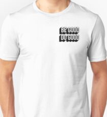 Camiseta unisex Sé bueno Hazlo bien