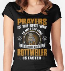 Prayers Best Way Meet Lord Messing Rottweiler Fast Women's Fitted Scoop T-Shirt