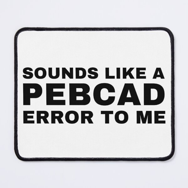 Item preview, PEBCAD error - Tech Support Joke designed and sold by Mistreena.