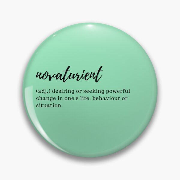 Item preview, novaturient - desiring or seeking powerful change in one's life, behaviour or situation designed and sold by designair.
